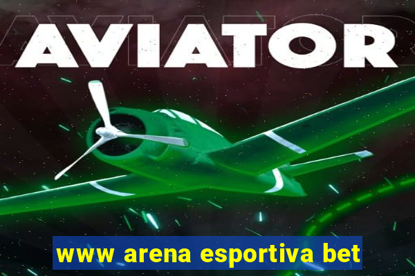 www arena esportiva bet